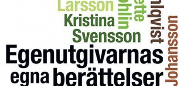 Egenutgivarnas egna berättelser Egenutgivarnas egna berättelser